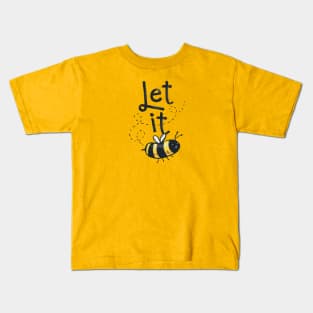 Let it bee Kids T-Shirt